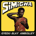 Gyedu-blay-ambolley-simigwa-new-vinyl