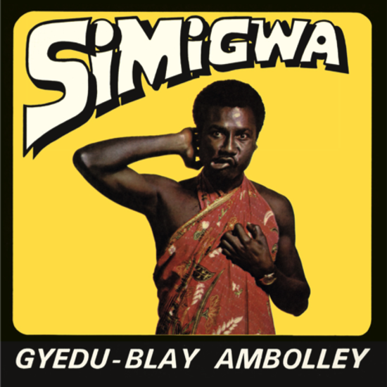 Gyedu-blay-ambolley-simigwa-new-vinyl