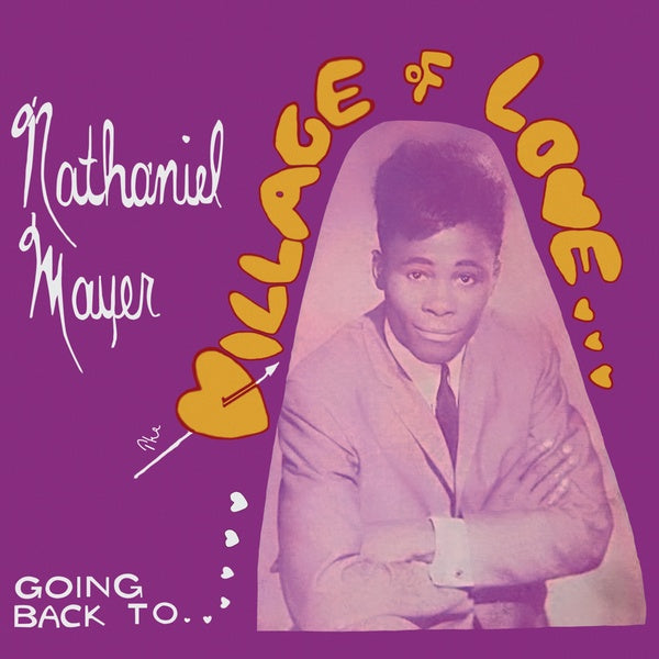 Nathaniel Mayer - Going Back To The Village Of Love (New Vinyl)