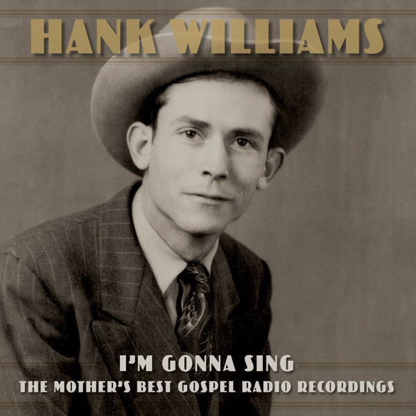 Hank Williams - I'm Gonna Sing: The Mother's Best Gospel Radio (New Vinyl)