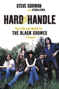 Hard to Handle - The Life and Death of The Black Crowes (New Book)