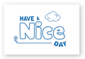 'Have A Nice Day' - Sticker
