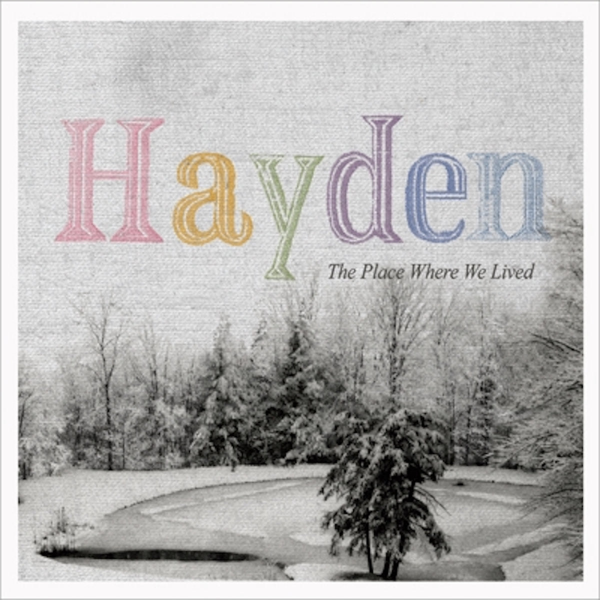 Hayden-place-where-we-lived-new-vinyl