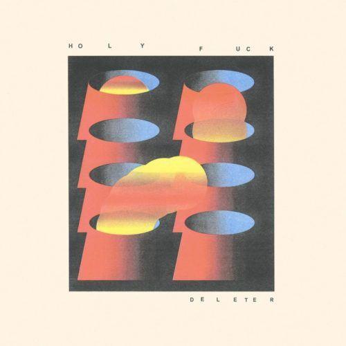 Holy-fuck-deleter-new-vinyl