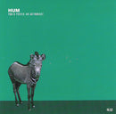 Hum - You'd Prefer An Astronaut (New CD)