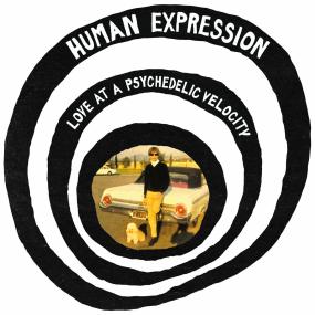 Human Expression - Love At Psychedelic Velocity (New Vinyl)