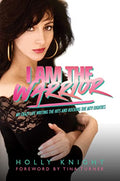 I Am The Warrior - Hardcover (New Book)