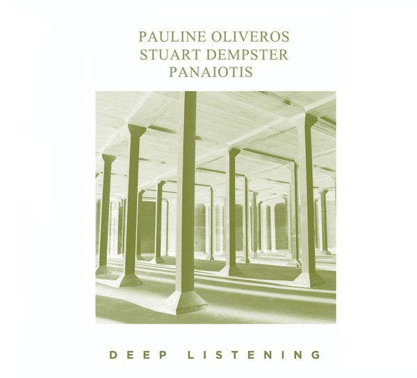 Pauline Oliveros/Stuart Dempster/Panaiotis - Deep Listening (New Cassette)