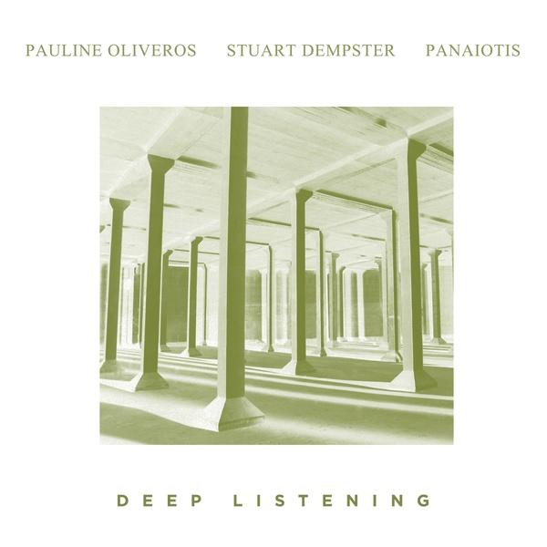 Pauline Oliveros - Deep Listening (New CD)