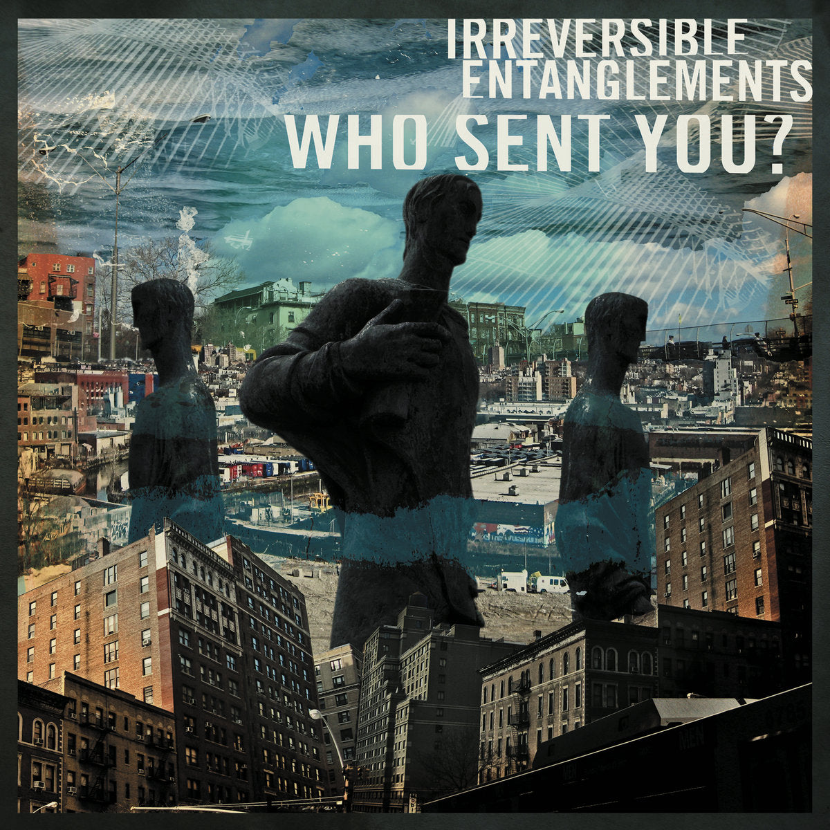 Irreversible-entanglements-who-sent-you-new-cd