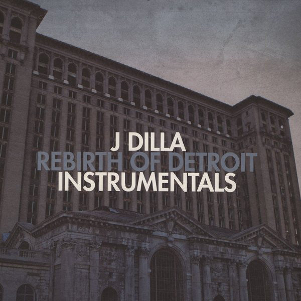J Dilla - Rebirth of Detroit (Instrumentals) (New Vinyl)