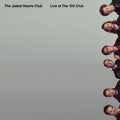 Jaded Hearts Club - Live At The 100 Club (RSD 2021) (New Vinyl)