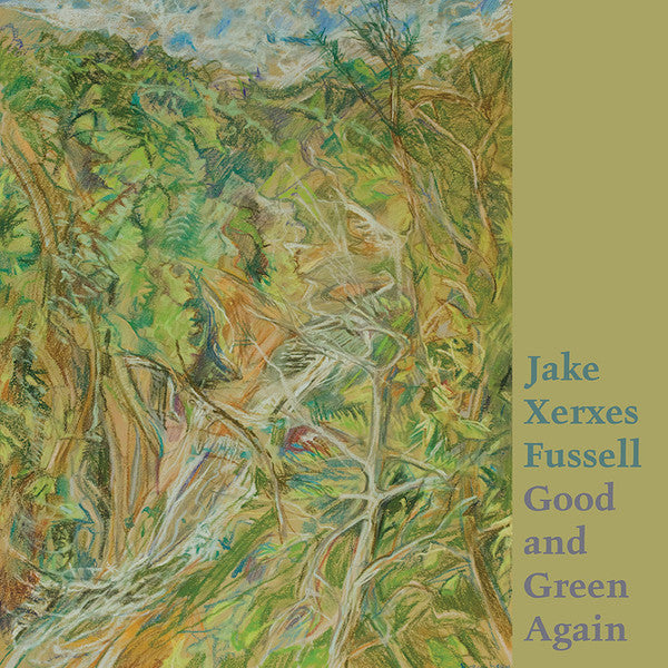 Jake Xerxes Fussell – Good and Green Again (New Vinyl)