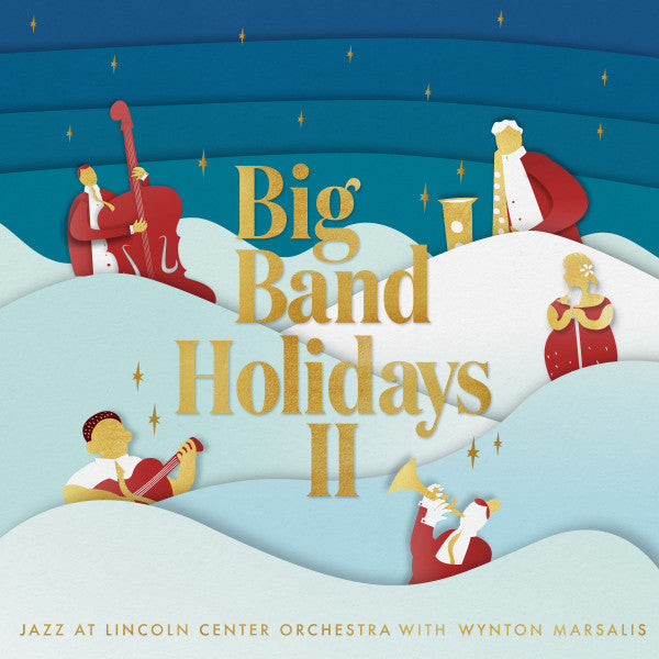 Jazz At Lincoln Center Orchestra with Wynton Marsalis ?ÇÄ?Çô Big Band Holidays II (New Vinyl)