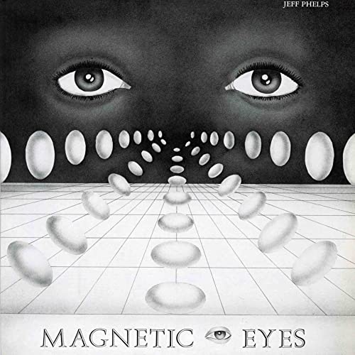 Jeff Phelps - Magnetic Eyes (New Vinyl)
