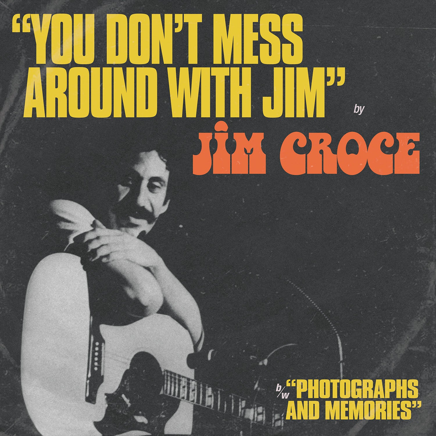 Jim Croce - “You Don't Mess Around With Jim” / “Operator (That's Not The Way It Feels)” (12"/Colour) (RSD 2021) (New Vinyl)
