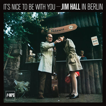 Jim Hall - It's Nice To Be With You - Jim Hall In Berlin (New Vinyl)