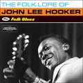 John Lee Hooker - The Folk Lore Of John Lee Hooker/Folk Blues (New CD)