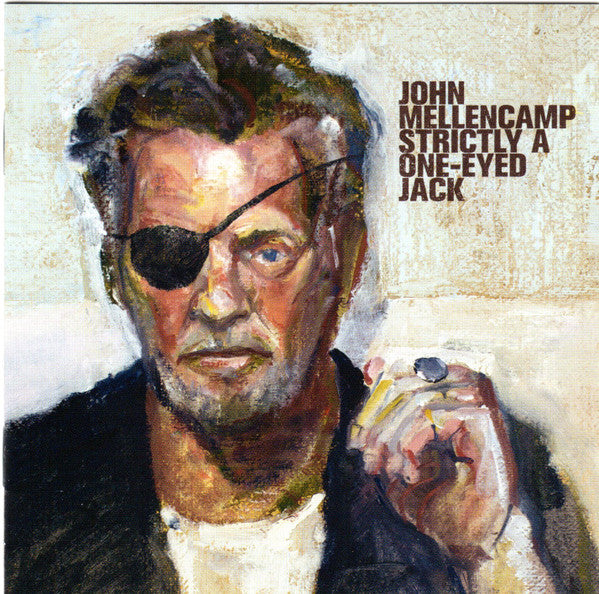 John Mellencamp - Strictly A One-Eyed Jack (New CD)