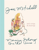 Joni-mitchell-morning-glory-on-the-vine-new-book