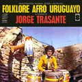 Jorge-trasante-folklore-afro-uruguayo-new-vinyl