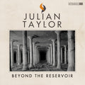Julian Taylor - Beyond The Reservoir (New CD)