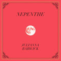 Juliana-barwick-nepenthe-new-vinyl