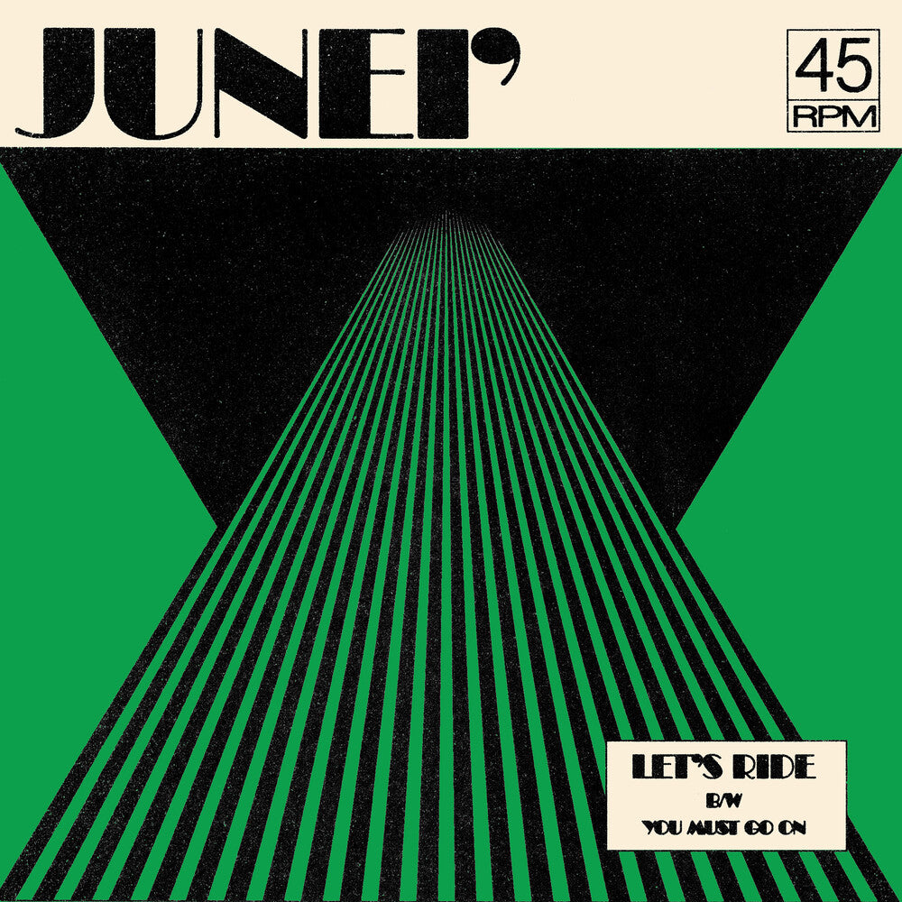 Junei' - Let's Ride b/w You Must Go On (New 7" Vinyl)