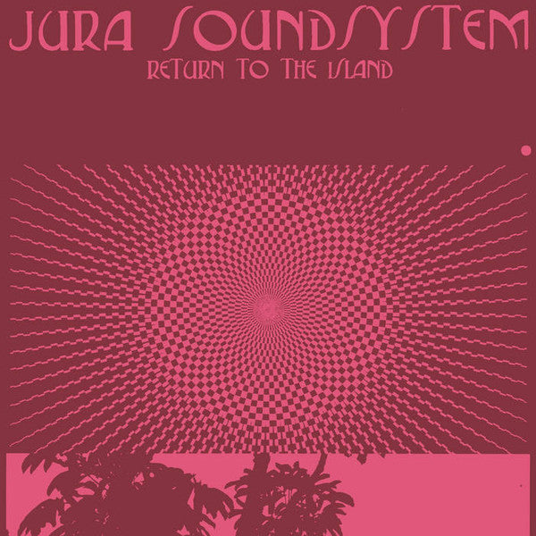 Jura Soundsystem - Return to the Island (New Vinyl)