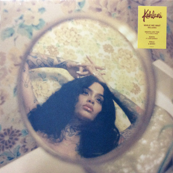 Kehlani - While We Wait (New Vinyl)