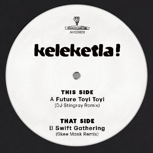 Keleketla! - DJ Stingray and Skee Mask Remixes (12") (New Vinyl)
