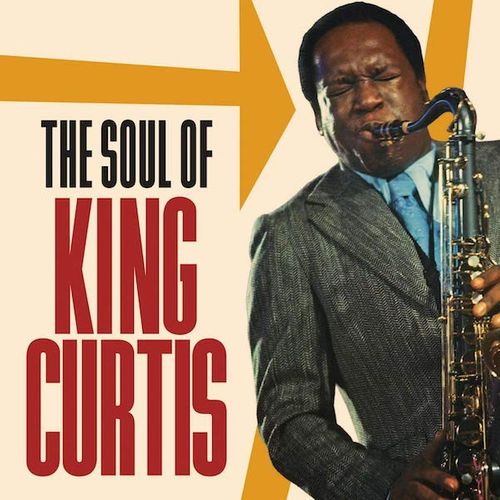 King-curtis-soul-of-king-curtis-new-cd