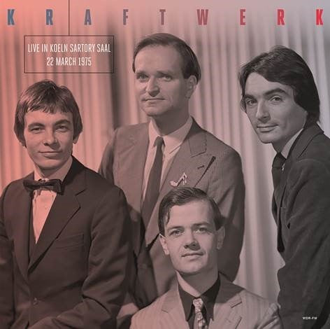 Kraftwerk - Live in Koeln Sartory Saal, 22 March 1975 (New Vinyl)