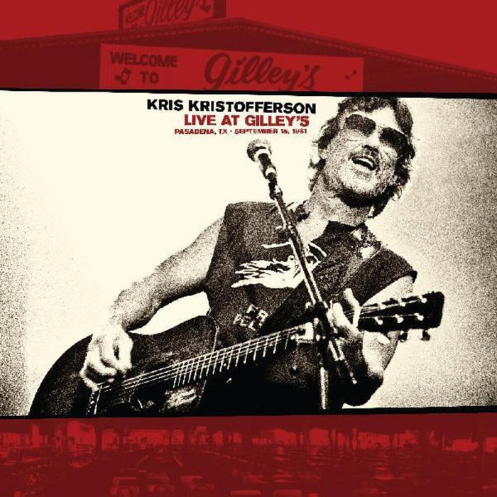 Kris Kristofferson - Live At Gilley's: Pasadena, TX - Sept 15, 1981 (New CD)
