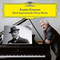 Krystian Zimerman - Karol Szymanowski: Piano (New CD)