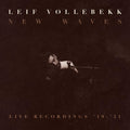 Leif Vollebekk - New Waves (Live Recordings '19-'21) (New Vinyl)