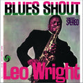Leo Wright - Blues Shout (Pure Pleasure) (New Vinyl)