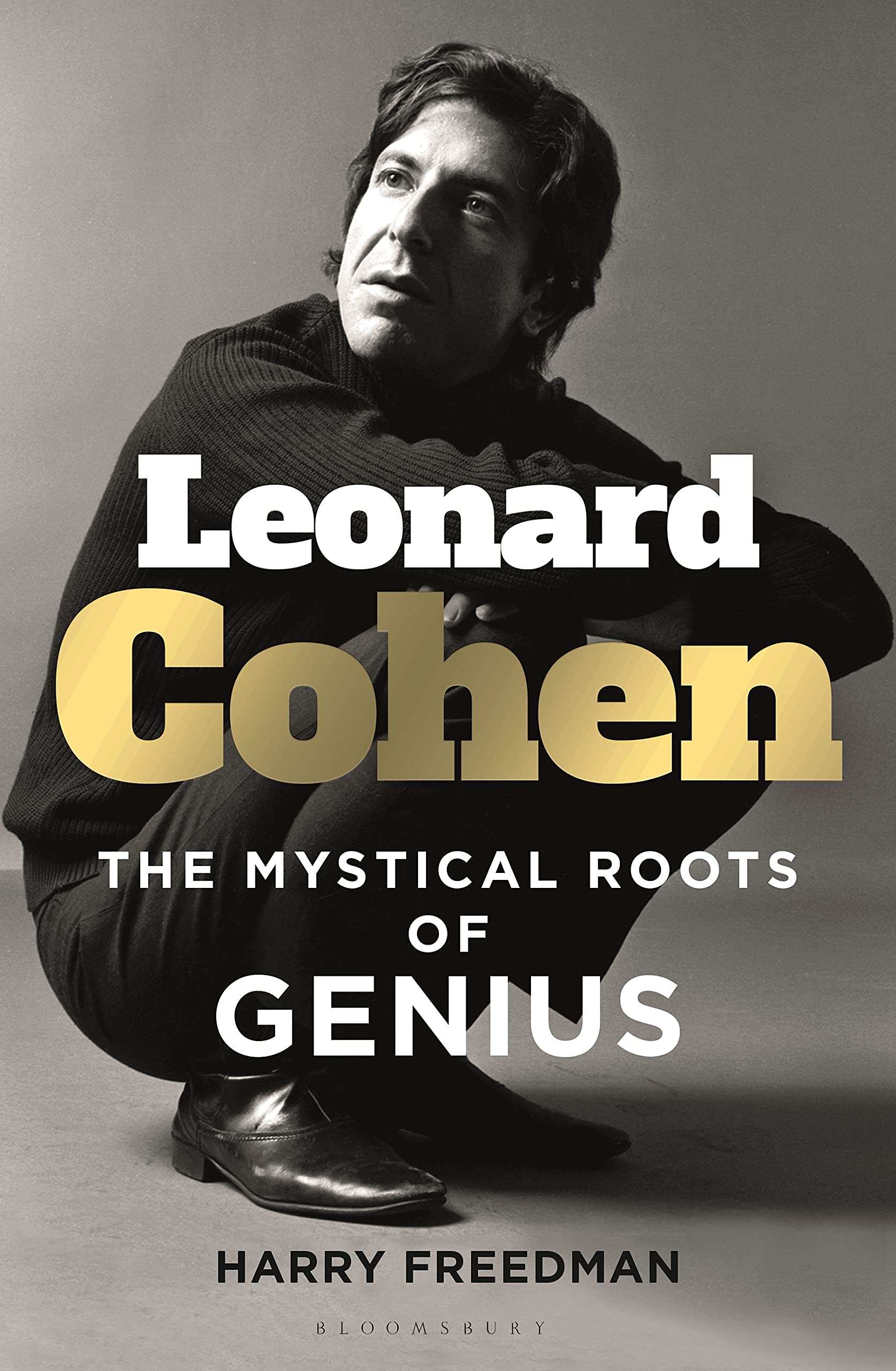 Leonard Cohen - The Mystical Roots of Genius (New Book)