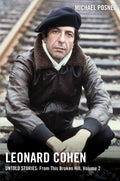 Leonard Cohen - Untold Stories: From This Broken Hill - Volume 2