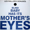 Les Rallizes Denudes - Blind Baby Has Its Mother's Eyes (Ltd Blue) (New Vinyl)