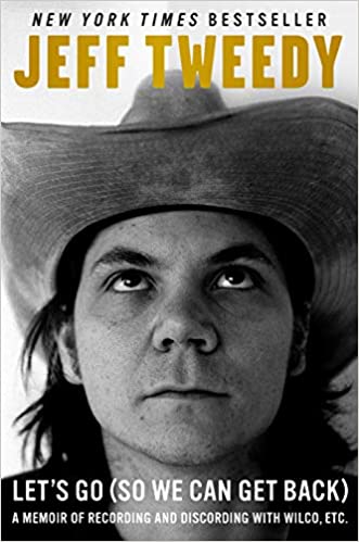Jeff-tweedy-let-s-go-so-we-can-get-back-new-book