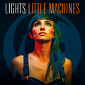 Lights - Little Machines (New Vinyl)