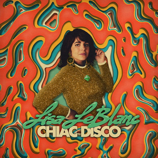 Lisa LeBlanc - Chiac Disco (New Vinyl)