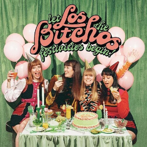 Los Bitchos - Let The Festivities Begin (New Vinyl)