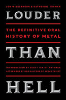 Louder Than Hell - The Definitive Oral History of Metal (New Book)