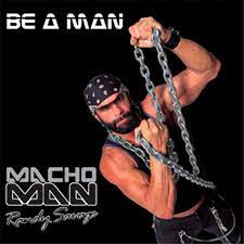 Macho Man Randy Savage - Be A Man (New CD)