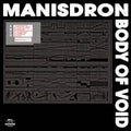 Manisdron - Body of Void (New Vinyl)