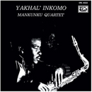 Mankunku Quartet - Yakhal' Inkomo (New CD)