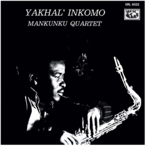 Mankunku Quartet - Yakhal' Inkomo (New CD)