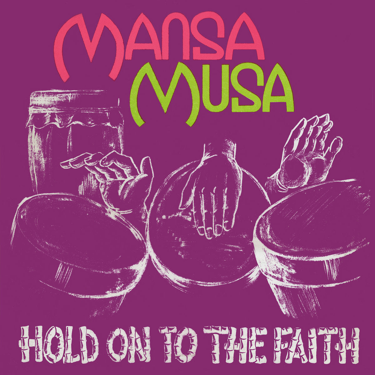 Mansa Musa - Hold On To The Faith (New Vinyl)